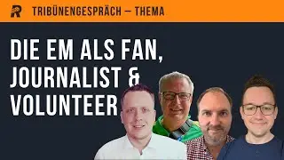 Wie gut war die EM in Deutschland organisiert? Ein Fan, ein Journalist und ein Volunteer berichten