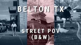 B&W POV Street Photography - Belton, Texas
