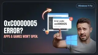Fix Error Code 0xC0000005 in Windows 11 – Access Violation Error