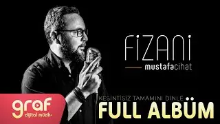 Mustafa Cihat Fizani Albümü Dinle | Kesintisiz 1 Saat (Full Albüm)