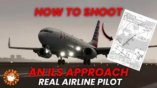 ILS Approach Tutorial With an Actual Airline Pilot! - MSFS