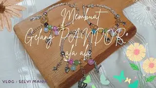 GELANG PANDORA ALA-ALA #selvimanik #aksesoris #gelangmanikmanik #gelangpandora