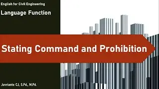 MATERI LANGUAGE FUNCTION "STATING COMMAND & PROHIBITION" - ENGLISH FOR CIVIL ENGINEERING
