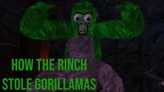 How The Rinch Stole Gorillamas