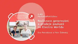 PeckaPodPokličkou 02: Realizace generování a prodeje poukazů na Electro World a NAY