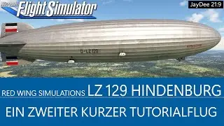 LZ 129 Hindenburg - Zweiter kurzer Tutorialflug (für Release Version) ★ MSFS 2020