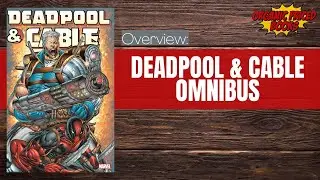 Deadpool & Cable Omnibus Overview