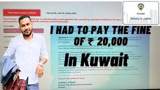 I was fined INR 20 ,000 in kuwait why..???