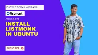 Install Listmonk In Ubuntu | Open Source | Mailing List | Newsletter Manager