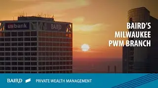 Make the Move to Baird Private Wealth Management in Milwaukee