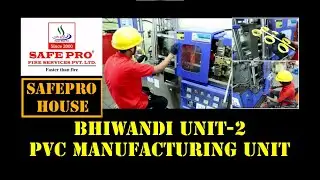 PVC ITEMS MANUFACTURING | SAFE PRO FIRE | BHIWANDI UNIT-2
