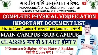 ICAR 2024 Complete Physical verification 💯 l Main Campus v/ s Sub Campus l Classes कब से शुरू होगी l