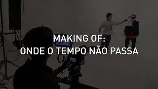 Making Of do clipe 