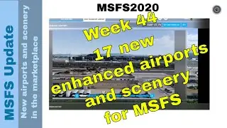 New Scenery & Airports in MSFS Marketplace ✈️🌍 | Weekly Update | Week 44