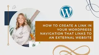How to Create A Link in Your Wordpress Navigation That Links to an External Website