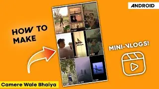 How To Edit Mini-vlogs Like Camera wale Bhaiya | Instagram Mini Vlog Tutorial