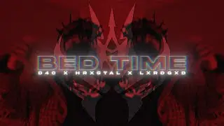 D4C & HRXSTAL & LXRDGXD - BED TIME / PHONK / ( Scarlxrd edit )