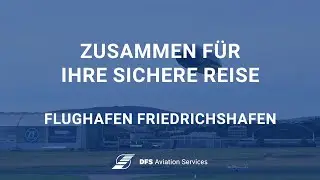 DAS und der Flughafen Friedrichshafen - gemeinsam für Ihre sichere Reise
