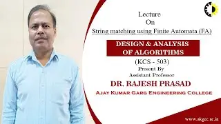 ''String matching using Finite Automata FA'' Design and Analysis of Algorithm By Dr Rajesh Prasad, A