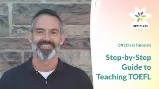 A Step-by-Step Guide to Teaching TOEFL Candidates