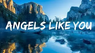 Miley Cyrus - Angels Like You (Lyrics) / 1 hour Lyrics