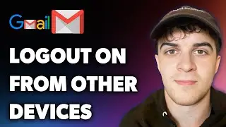 How to Logout on Gmail From Other Devices (Full 2025 Guide)
