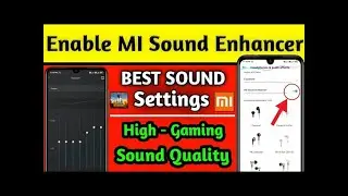 Mi Sound Enhancer 🎧 Best Sound Settings