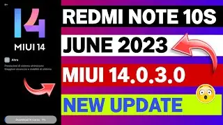 Redmi Note 10s MIUI 14.0.3.0 New Update | Redmi Note 10s New Update | Bugs & New Features 