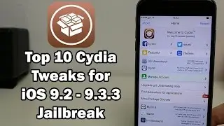 Top 10 Cydia Tweaks for iOS 9.3.3 / 9.3.2 / 9.3.1 Jailbreak