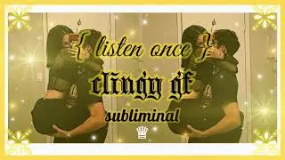 𝐂𝐋𝐈𝐍𝐆𝐘; manifest clingy girlfriend subliminal ✧ 𝙡𝙞𝙨𝙩𝙚𝙣 𝙤𝙣𝙘𝙚, 𝙧𝙖𝙞𝙣 𝙫𝙚𝙧. •̩̩͙  𝒬𝒮