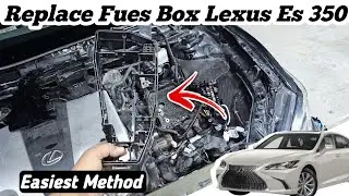Easiest Method To Replace Fues Box Lexus Es 350 2020 || Guide Step by step