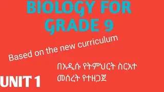 Biology// for Grade 9 Unit 1//based on the new curriculum//introduction to Biology