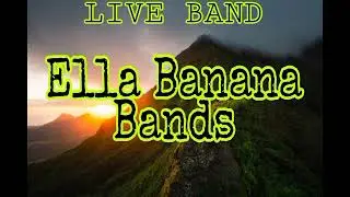 Ella Banana Bands Live Bands