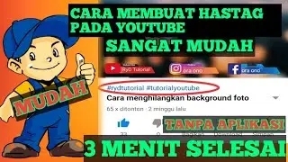 Cara membuat hashtag pada youtube