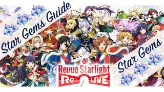 [Revue Starlight RE Live] Star Gems Guide!! Where do I get Star Gems from?