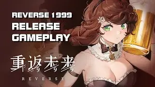 Reverse 1999 - Release Gameplay - Android on PC - Mobile - F2P - CN