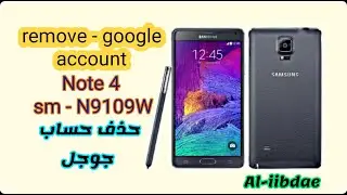 Remove google account SAMSUNG GALAXY NOTE 4 SM N9109W