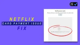 Netflix Card Payment issue FIX