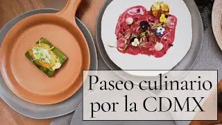 Paseo culinario por la Ciudad de México