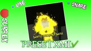 PRESET EDITOR BERKELAS ALIGHT MOTION || XML√