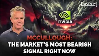 McCullough: The Market’s Most Bearish Signal Right Now