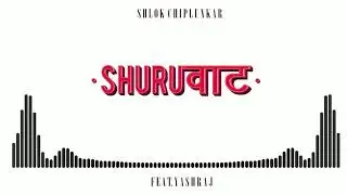 Shlok Chiplunkar - Shuruvaat Ft. @yashrajnt  (OFFICIAL AUDIO)