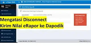 Solusi Disconnect eRapor Sinkron Kirim Nilai Dapodik | jajagu