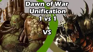 Dawn of War Unification: 1 vs 1 Death Guard (Kubini) vs Orks (Vrax)