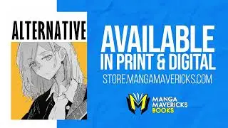 ALTERNATIVE [Self Liner Note] | Manga Trailer | Manga Mavericks Books