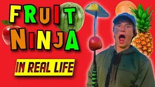 Fruit Ninja In Real Life!