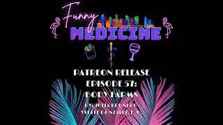 PATREON Release Episode 57: Body Farms | Why We Need More Body Farms