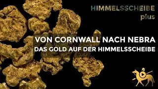 From Cornwall to Nebra – The Gold of the sky disc | Sky disc plus