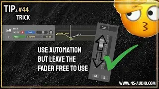 TIP & TRICK #44 LEAVE FADER FREE WHILE USING AUTOMATION
