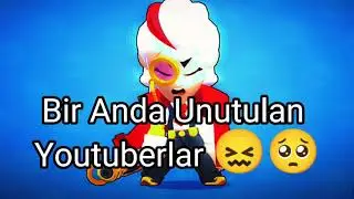 Bir Anda Unutulan Youtuberlar 😖🥺